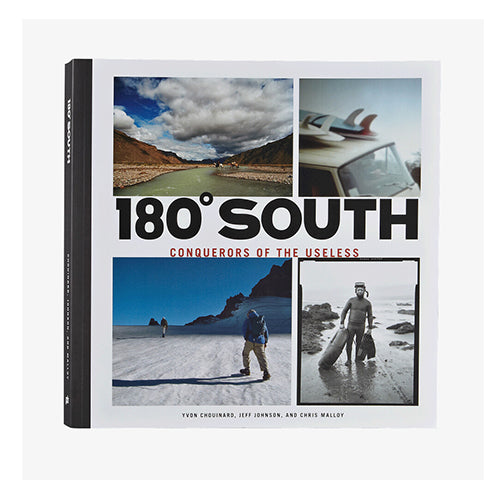 Patagonia 180 South: Conquerors of the Useless (Softcover)
